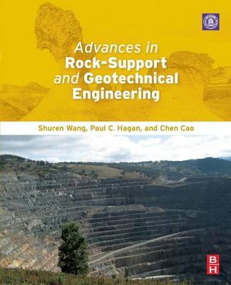 Advances in Rock-Support and Geotechnical Engineering - Shuren Wang, Paul C Hagan, Chen Cao