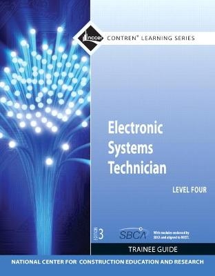 Electronic Systems Technician Trainee Guide, Level 4 -  NCCER