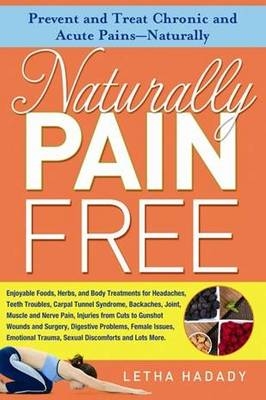 Naturally Pain Free - Letha Hadady