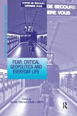 Fear: Critical Geopolitics and Everyday Life - Susan J. Smith