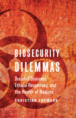 Biosecurity Dilemmas - Christian Enemark