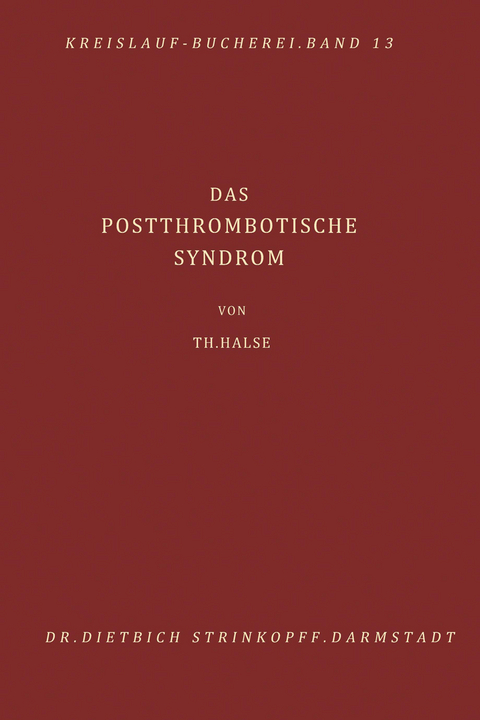 Das Postthrombotische Syndrom - T. Halse