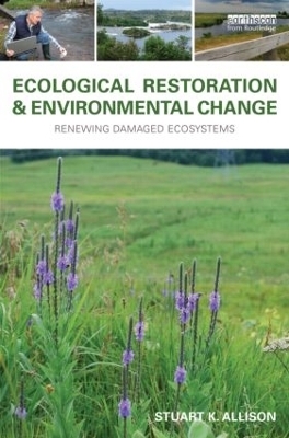 Ecological Restoration and Environmental Change - Stuart K. Allison