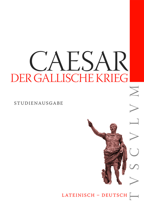 Der Gallische Krieg / Bellum Gallicum -  Caesar