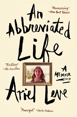 An Abbreviated Life - Ariel Leve