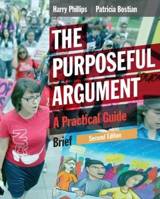 The Purposeful Argument - Harry Phillips, Patricia Bostian