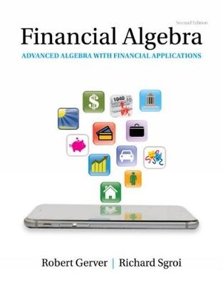 Financial Algebra - Robert Gerver, Richard J. Sgroi