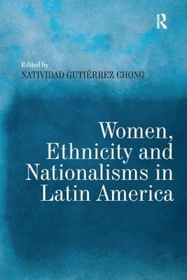 Women, Ethnicity and Nationalisms in Latin America - 