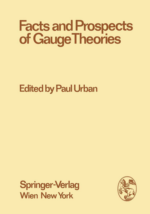 Facts and Prospects of Gauge Theories - 