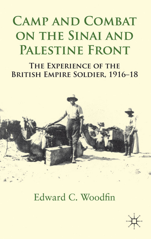 Camp and Combat on the Sinai and Palestine Front - E. Woodfin