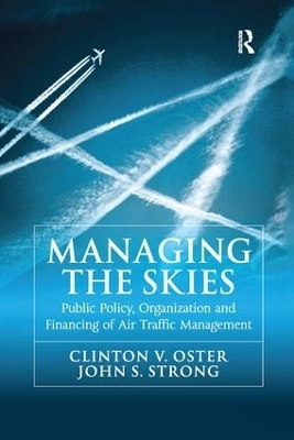 Managing the Skies - Clinton V. Oster, John S. Strong