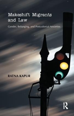 Makeshift Migrants and Law - Ratna Kapur