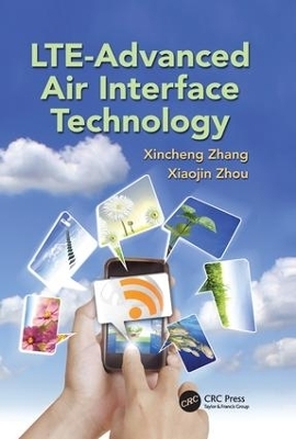 LTE-Advanced Air Interface Technology - Xincheng Zhang, Xiaojin Zhou
