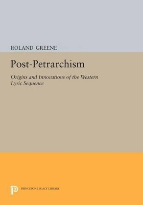 Post-Petrarchism - Roland Greene