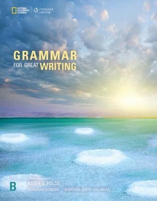 Grammar for Great Writing B - Barbara Smith-Palinkas, Deborah Gordon