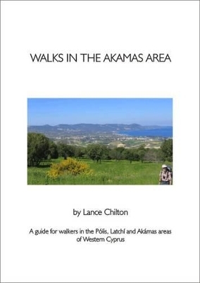 Walks in the Akamas Area and Walkers' Map - Lance Chilton