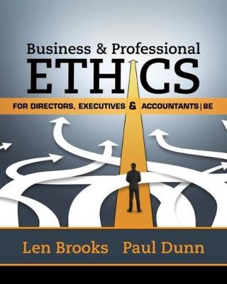 Business & Professional Ethics for Directors, Executives & Accountants - Leonard J. Brooks, Paul Dunn