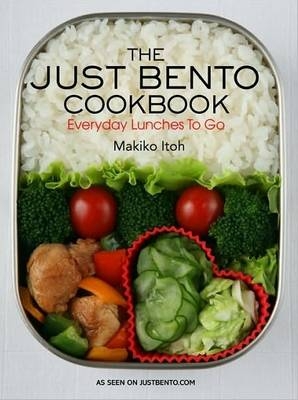 Just Bento Cookbook, The: Everyday Lunches to Go - Makiko Itoh