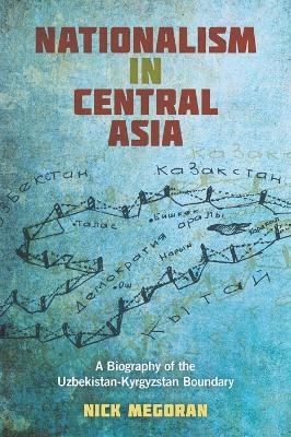 Nationalism in Central Asia - Nick Megoran