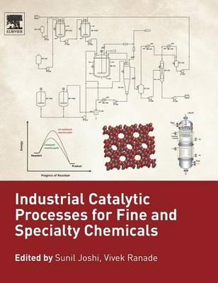 Industrial Catalytic Processes for Fine and Specialty Chemicals - 