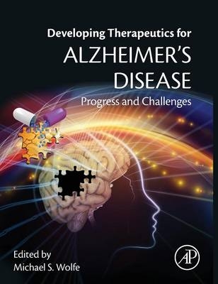 Developing Therapeutics for Alzheimer's Disease - 