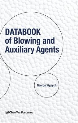 Databook of Blowing and Auxiliary Agents - George Wypych