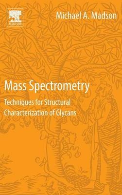 Mass Spectrometry - Michael A. Madson