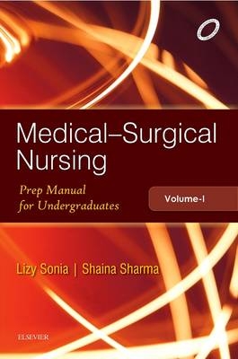 Medical Surgical Nursing: Volume1 - A.LIZY SONIA, Shaina Sharma