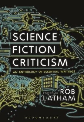 Science Fiction Criticism - Professor Rob Latham
