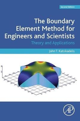 The Boundary Element Method for Engineers and Scientists - John T. Katsikadelis