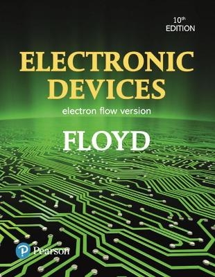 Electronic Devices (Electron Flow Version) - Thomas Floyd, David Buchla, Steven Wetterling