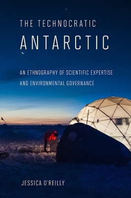 The Technocratic Antarctic - Jessica O'Reilly