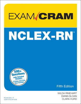 NCLEX-RN Exam Cram - Wilda Rinehart, Diann Sloan, Clara Hurd