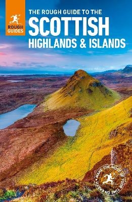The Rough Guide to Scottish Highlands & Islands (Travel Guide) - Rough Guides