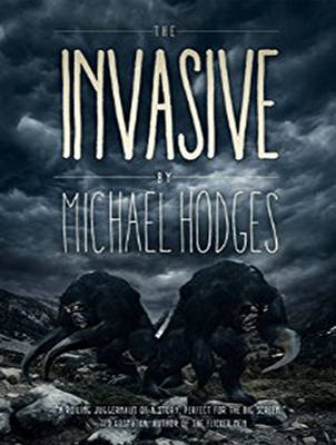 The Invasive - Michael Hodges