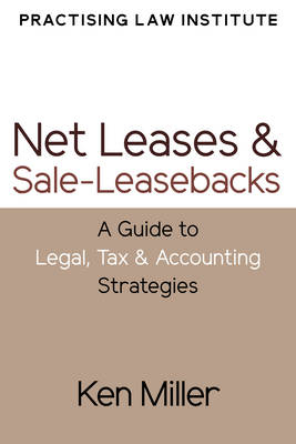 Net Leases and Sale-Leasebacks - Ken Miller