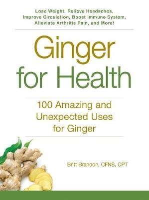 Ginger For Health - Britt Brandon