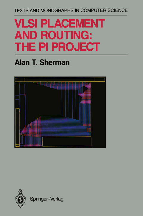 VLSI Placement and Routing: The PI Project - Alan T. Sherman