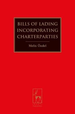 Bills of Lading Incorporating Charterparties - Melis Özdel