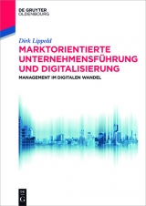 Marktorientierte Unternehmensführung und Digitalisierung -  Dirk Lippold
