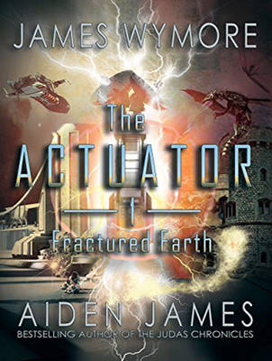 The Actuator - James Wymore, Aiden James