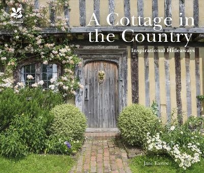 A Cottage in the Country - Jane Eastoe,  National Trust Books