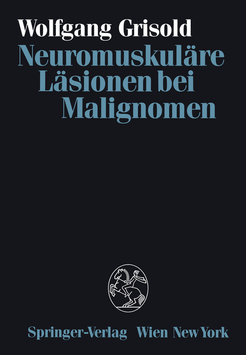 Neuromuskuläre Läsionen bei Malignomen - Wolfgang Grisold