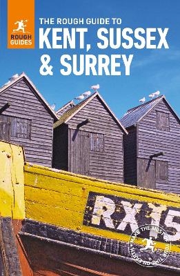 The Rough Guide to Kent, Sussex and Surrey (Travel Guide) - Rough Guides