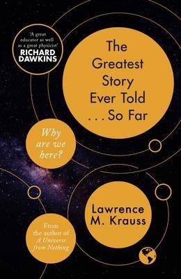 The Greatest Story Ever Told...So Far - Lawrence M. Krauss