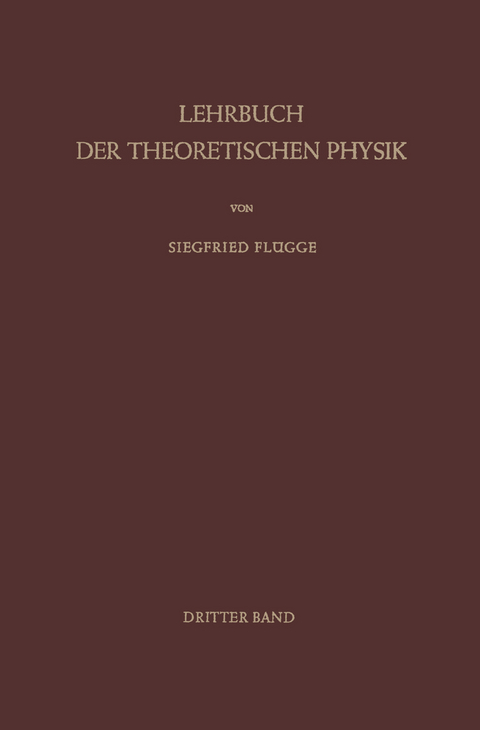 Lehrbuch der Theoretischen Physik - Siegfried Flügge