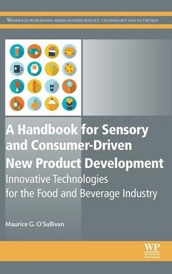 A Handbook for Sensory and Consumer-Driven New Product Development - Maurice O'Sullivan