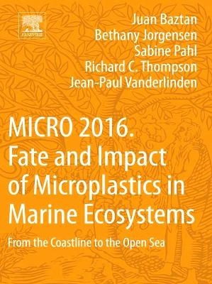 MICRO 2016: Fate and Impact of Microplastics in Marine Ecosystems - 