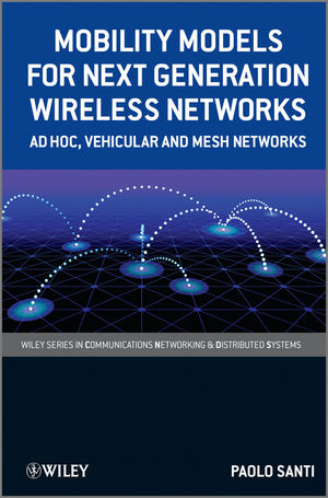 Mobility Models for Next Generation Wireless Networks - Paolo Santi