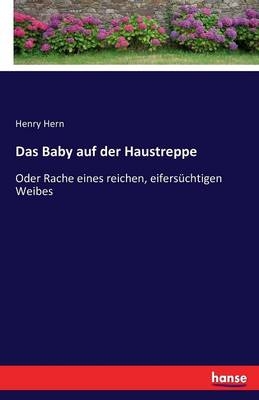 Das Baby auf der Haustreppe - Henry Hern